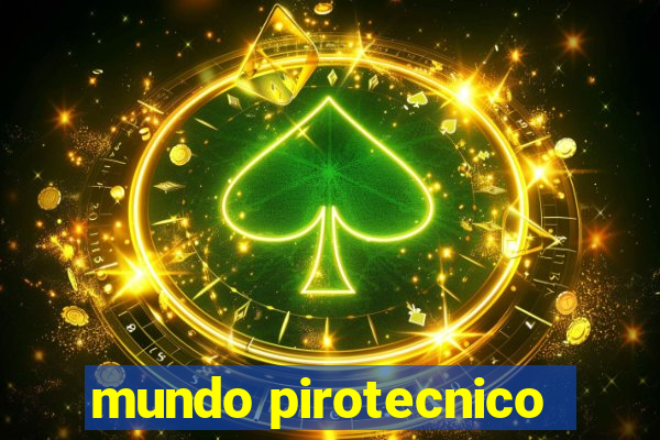 mundo pirotecnico